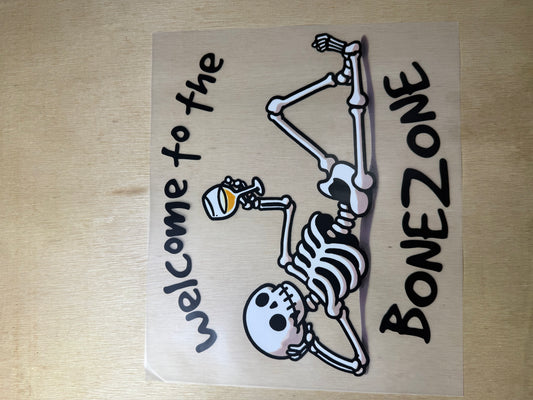 Welcome To The Bone Zone DTF Transfer